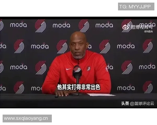 比卢普斯谈季前赛首发轮换希望外界理性解读球队策略